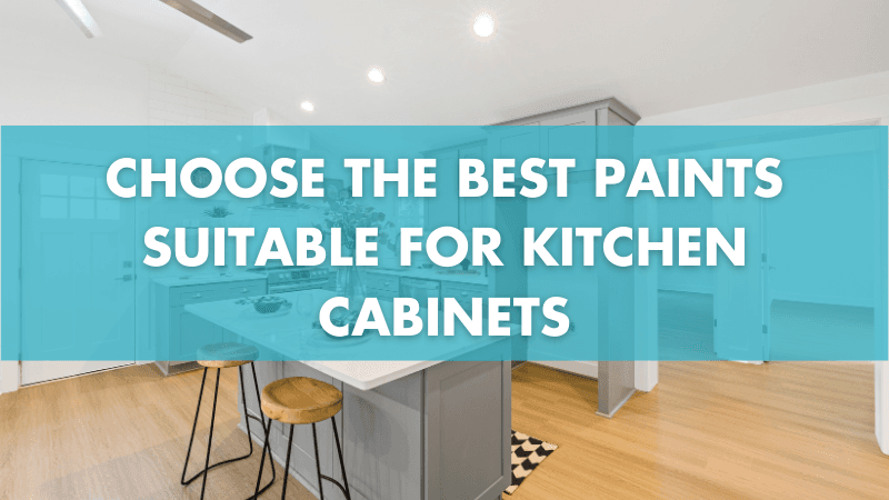 Choosing the Best Kitchen Cabinet Paint: Cabinet Painting in Victoria